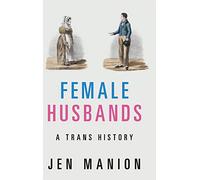 Female Husbands – A Trans History – Cambridge University Press