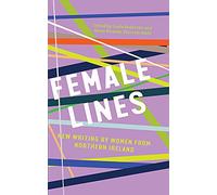 Female Lines: New Writing by Women from Northern Ireland