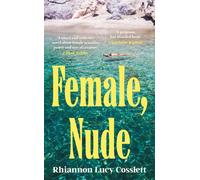 Female, Nude : The smouldering and propulsive new literary read for 2026