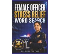 Female Officer Stress Relief Word Search: Easy Print Brain Games and Relaxing Word Search Puzzles for Women in Law Enforcement, Police Officers and First Responder Supporters