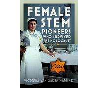 Female STEM Pioneers who survived the Holocaust
