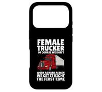 Female Truckers, Of Course, We Don't Work As Hard As Men Case for iPhone 17 Pro