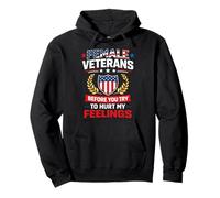 Female Veterans Before You Try to Hurt My Feelings Pullover Hoodie