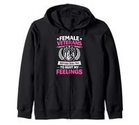 Female Veterans Before You Try to Hurt My Feelings Zip Hoodie