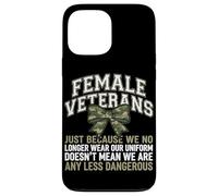 Female Veterans We Don't Wear Uniform But Still Strong Case for iPhone 13 Pro Max