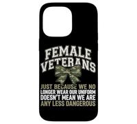 Female Veterans We Don't Wear Uniform But Still Strong Case for iPhone 14 Pro Max