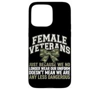 Female Veterans We Don't Wear Uniform But Still Strong Case for iPhone 15 Pro Max