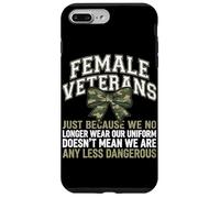 Female Veterans We Don't Wear Uniform But Still Strong Case for iPhone 7 Plus/8 Plus