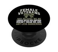 Female Veterans We Don't Wear Uniform But Still Strong PopSockets Adhesive PopGrip