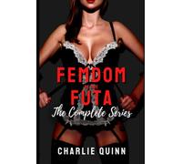 Femdom by the Futa: The Complete Series