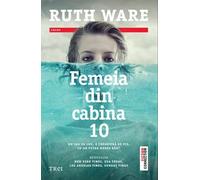 Femeia din cabina 10 - Ruth Ware