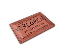 Femer Tin Postcard with German Text "Du hast nur verloren wenn du es" [German Language] 14 x 10 cm