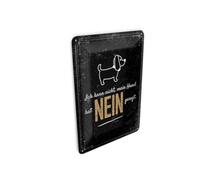 Femer Tin Postcard with German Text "Ich kann nicht, mein Hund hat NEIN gesagt" [German Language] Sign [German Language]