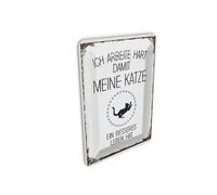 Femer Tin Postcard with German Text "Katze ich arbeite hart damit meine 10x14 cm [German Language]