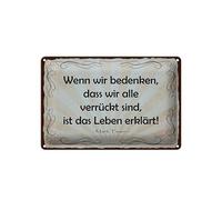 Femer Tin Sign Quote 20 x 30 cm Consider that Wir alle verrückt sind Mark Twain
