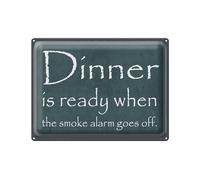 Femer Tin Sign with Saying 30 x 40 cm Dinner is Ready When the Smoke Alarm Goes Off Sign