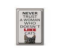 Femer Tin Sign with Saying 30 x 40 cm Never Trust a Woman Who Dosent Like Cats Decorative Sign