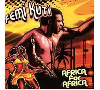 Femi Kuti - Africa for Africa