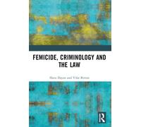 Femicide, Criminology and the Law