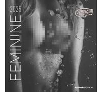 Feminine 2025 - Broschürenkalender 30x30 cm (30x60 geöffnet) - Kalender mit Platz für Notizen - Feminin - Bildkalender - Wandplaner - Erotikkalender