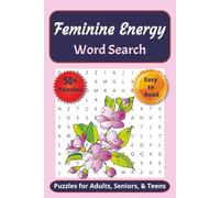 Feminine Energy Word Search Book: about The Divine Feminine Energy, Intuition, and more | 6x9 inches,110 pages | 50+ Solutions | Easy-to-Read | calming