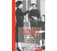 Feminine Fascism: Women in Britain's Fascist Movement, 1923-45 (Social and Cultural History Today)