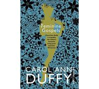 Feminine Gospels by Carol Ann Duffy (3-Sep-2010) Paperback