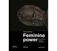 Feminine power : the divine to the demonic