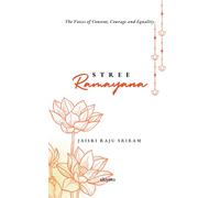 Feminine Ramayana: Voices of Consent, Courage and Equality (Edition1)