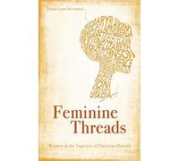 Feminine Threads: Women in the Tapestry of Christian History (Focus for Women)