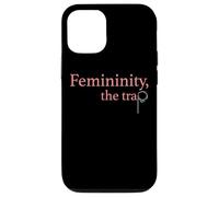 Femininity the Trap Case for iPhone 12/12 Pro