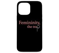 Femininity the Trap Case for iPhone 13 Pro Max