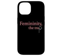 Femininity the Trap Case for iPhone 14