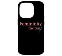 Femininity the Trap Case for iPhone 14 Pro