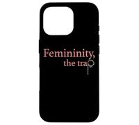 Femininity the Trap Case for iPhone 16 Pro