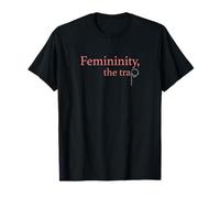 Femininity The Trap T-Shirt
