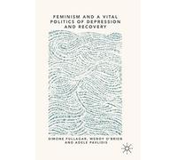 Feminism and a Vital Politics of Depression and Recovery