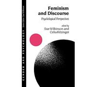 Feminism and Discourse: Psychological Perspectives: 9 (Gender and Psychology series)