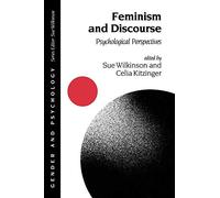 Feminism and Discourse: Psychological Perspectives: 9 (Gender and Psychology series)