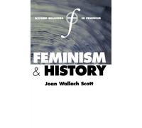 Feminism and History by Joan Wallach Scott - 9780198751694