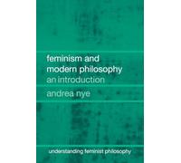 Feminism and Modern Philosophy: An introduction (Understanding Feminist Philosophy)