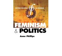 Feminism and Politics by Anne Phillips (Paperback, 1998)