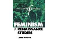 Feminism and Renaissance Studies by Lorna Hutson - 9780198782445