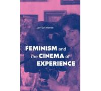 Feminism and the Cinema of Experience