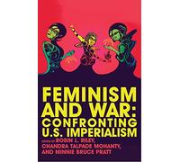 Feminism and War: Confronting US Imperialism