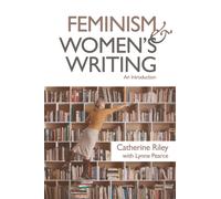 Feminism and Women’s Writing : An Introduction