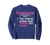 Feminism Definition Feminist Women's rights Feminism Sweatshirt, Adult Unisex, Navy Blue, Small