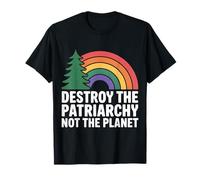Feminism Destroy The Patriarchy Not The Planet Feminist T-Shirt