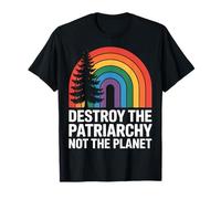 Feminism Destroy The Patriarchy Not The Planet Feminist T-Shirt