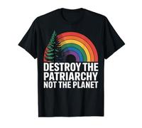 Feminism Destroy The Patriarchy Not The Planet Feminist Value Graphic T-Shirt